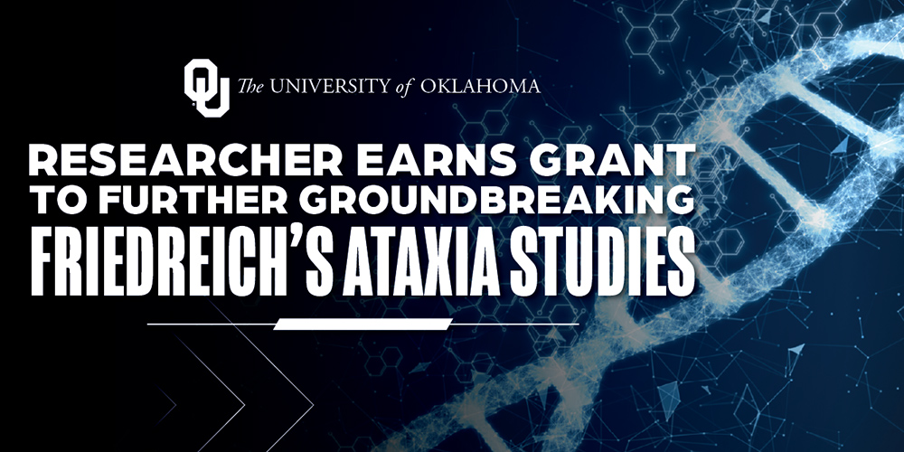 University of Oklahoma Researcher Makes Breakthrough Discovery About Friedreich’s Ataxia Genetic Defect